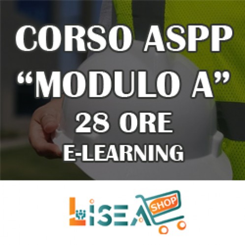 CORSO RSPP E ASPP MODULO "A" - 28 ORE | E-LEARNING CON VIDEOLEZIONI REGISTRATE